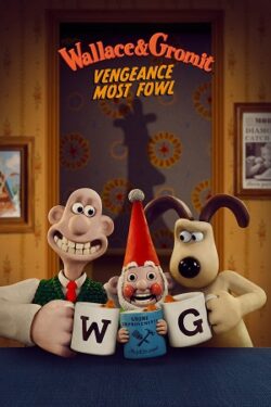 Netflix Wallace & Gromit: Vengeance Most Fowl (2025)